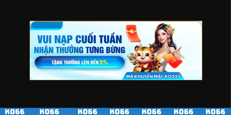 Nhận ngay ưu đãi khủng khi thực hiện gửi tiền trên KO66